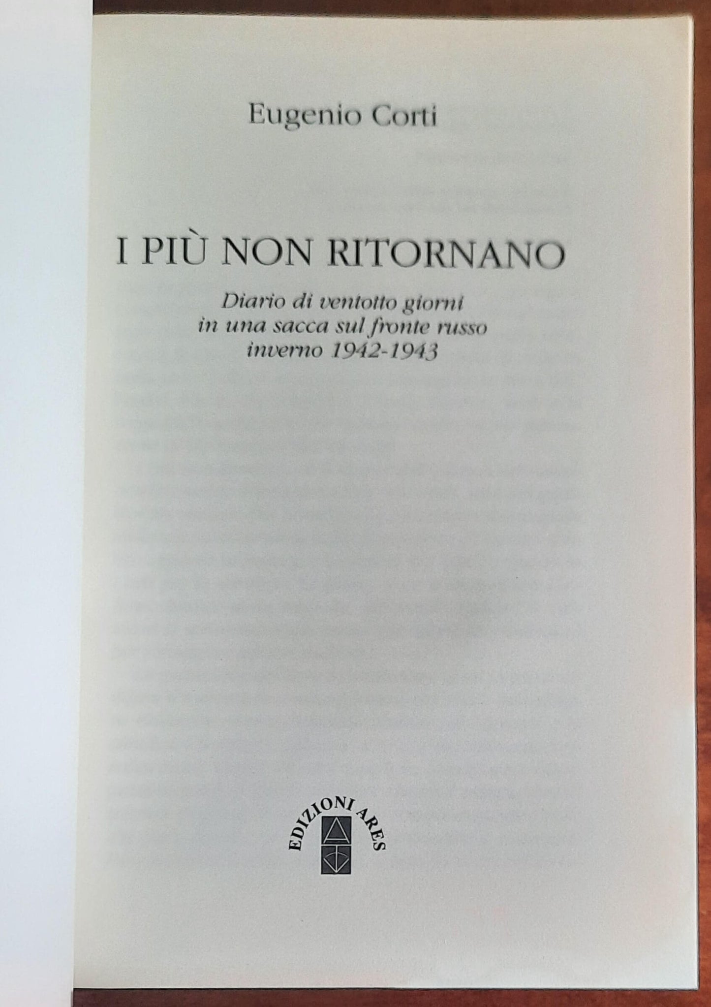 I più non ritornano. Diario di ventotto giorni in una sacca sul fronte russo (inverno 1942-43)