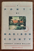 I ponti di Madison County - di Robert James Waller