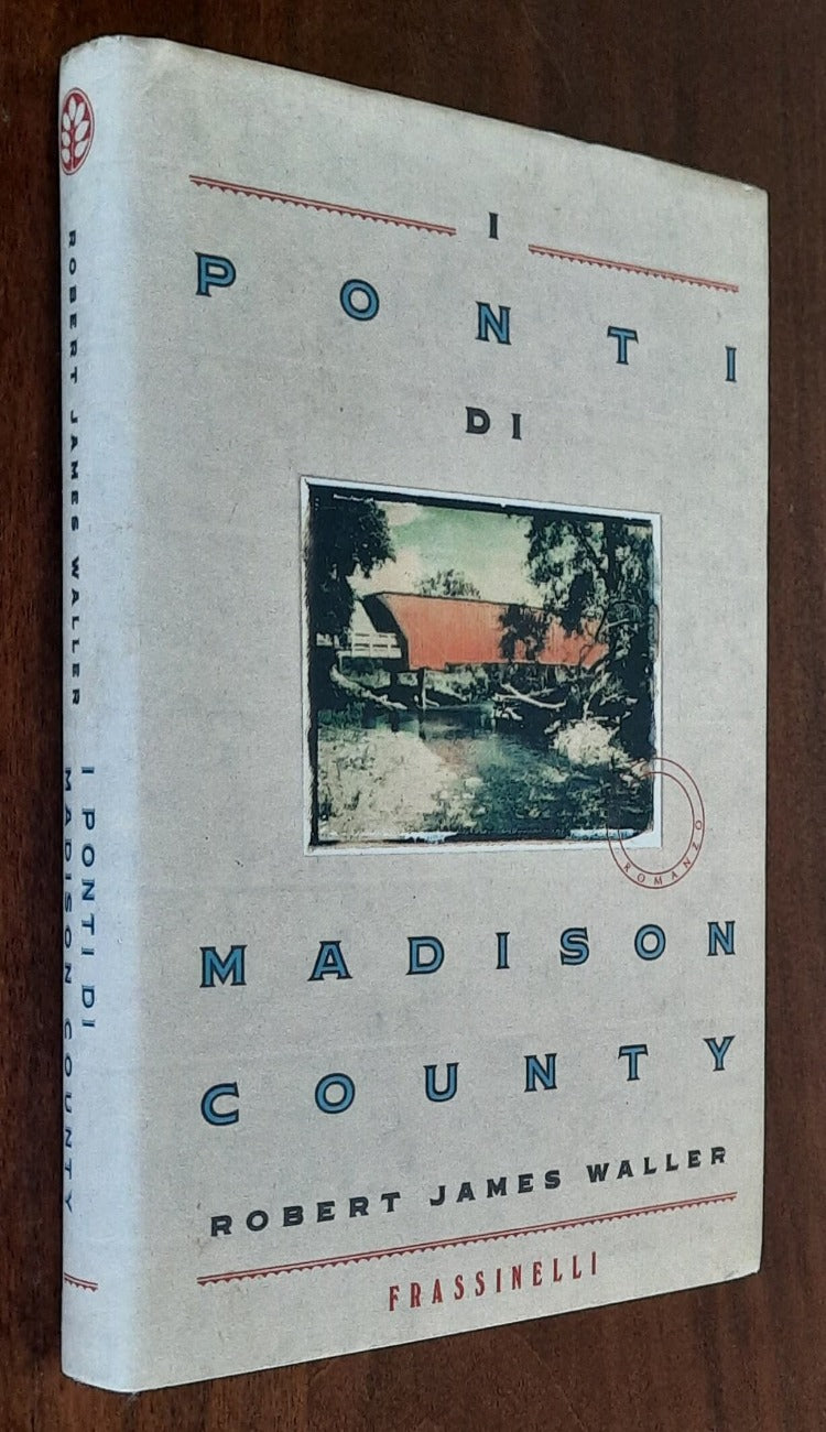 I ponti di Madison County - di Robert James Waller