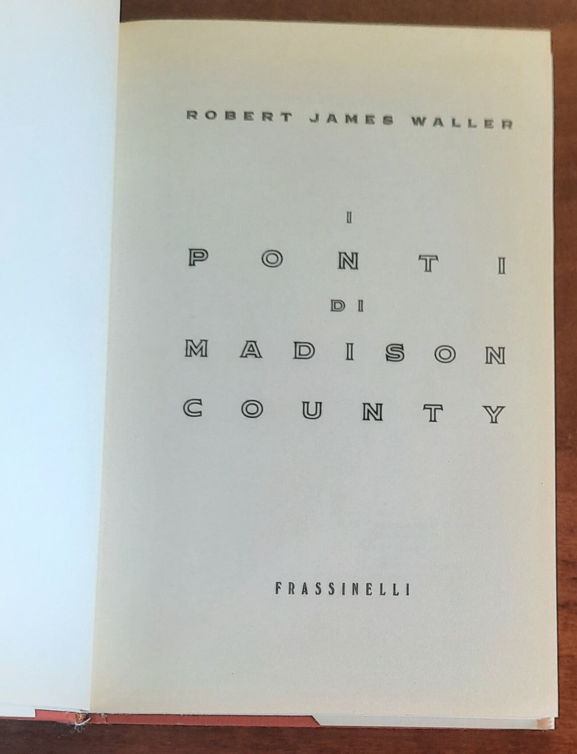 I ponti di Madison County - di Robert James Waller