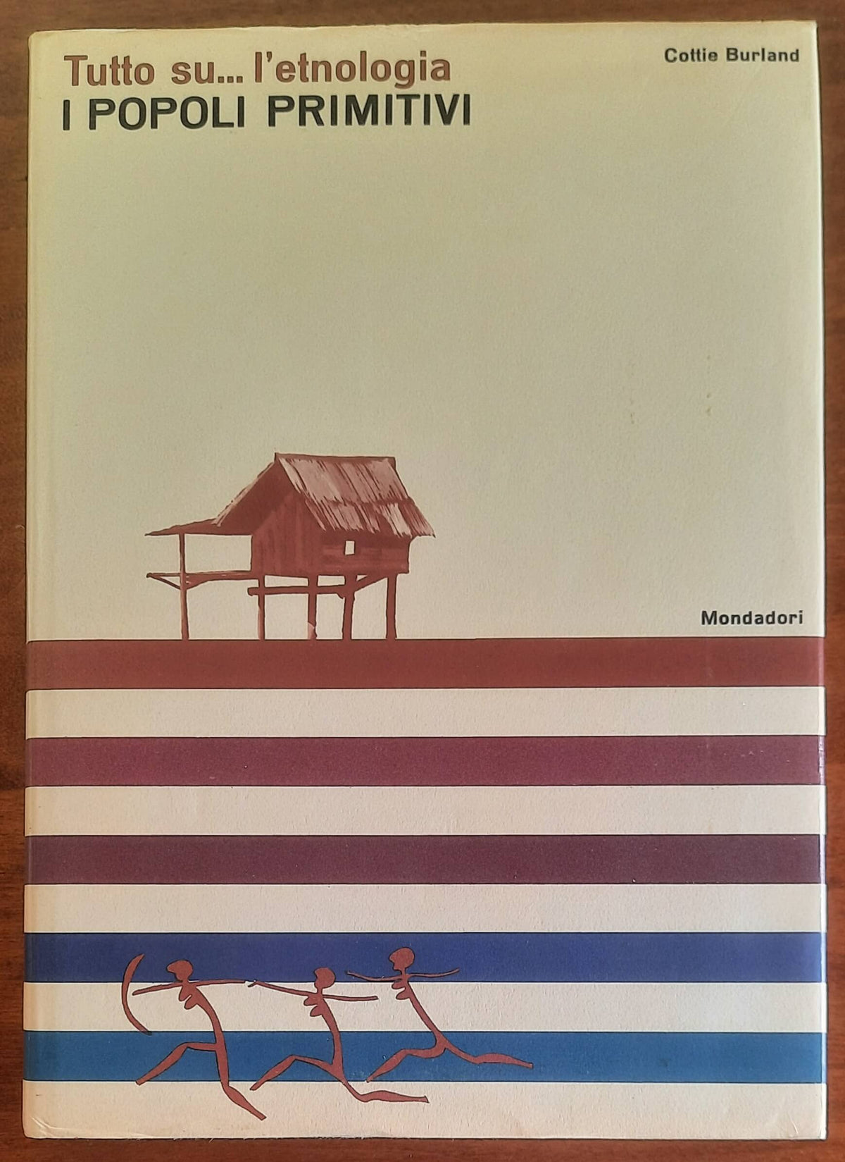 I popoli primitivi. Tutto su... l’etnologia - Cottie Burland - Mondadori