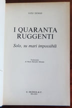 I quaranta ruggenti. Solo, su mari impossibili - Mursia