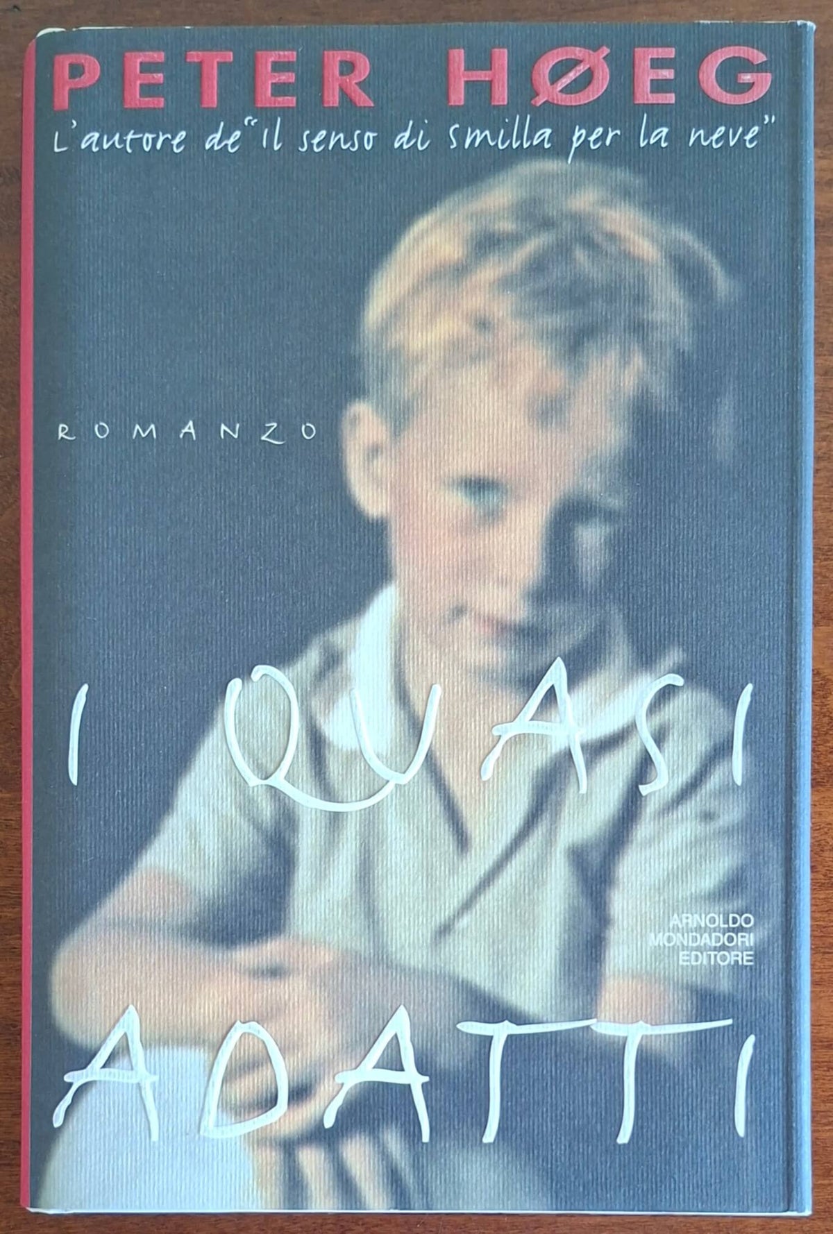 I quasi adatti - di Peter Høeg - Mondadori