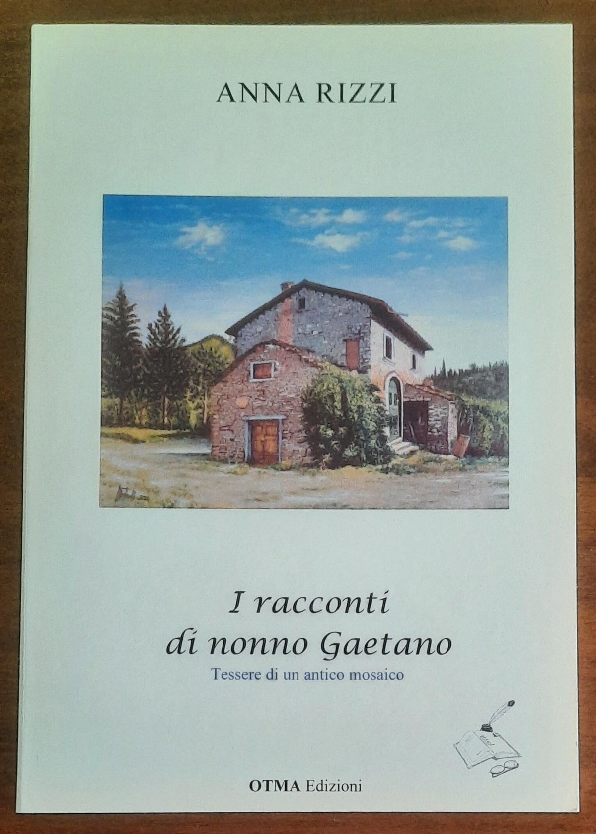 I racconti di nonno Gaetano. Tessere di un antico mosaico - di Anna Rizzi