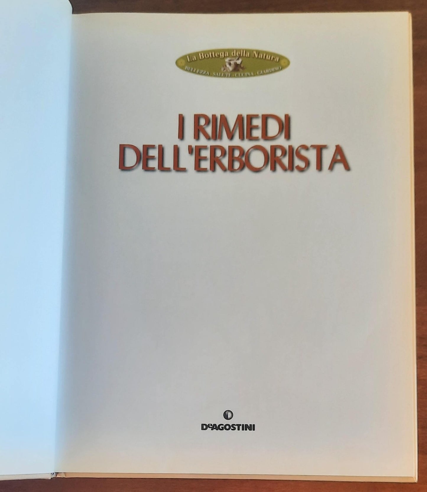 I rimedi dell’erborista - De Agostini