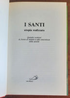I santi: utopia realizzata. Quindici scrittori di fronte al mistero e alla concretezza della santità