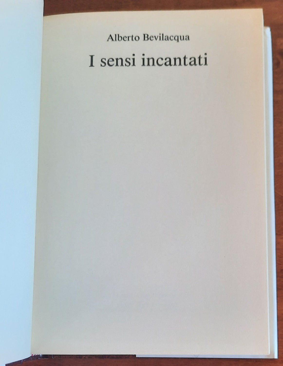 I sensi incantati - di Alberto Bevilacqua