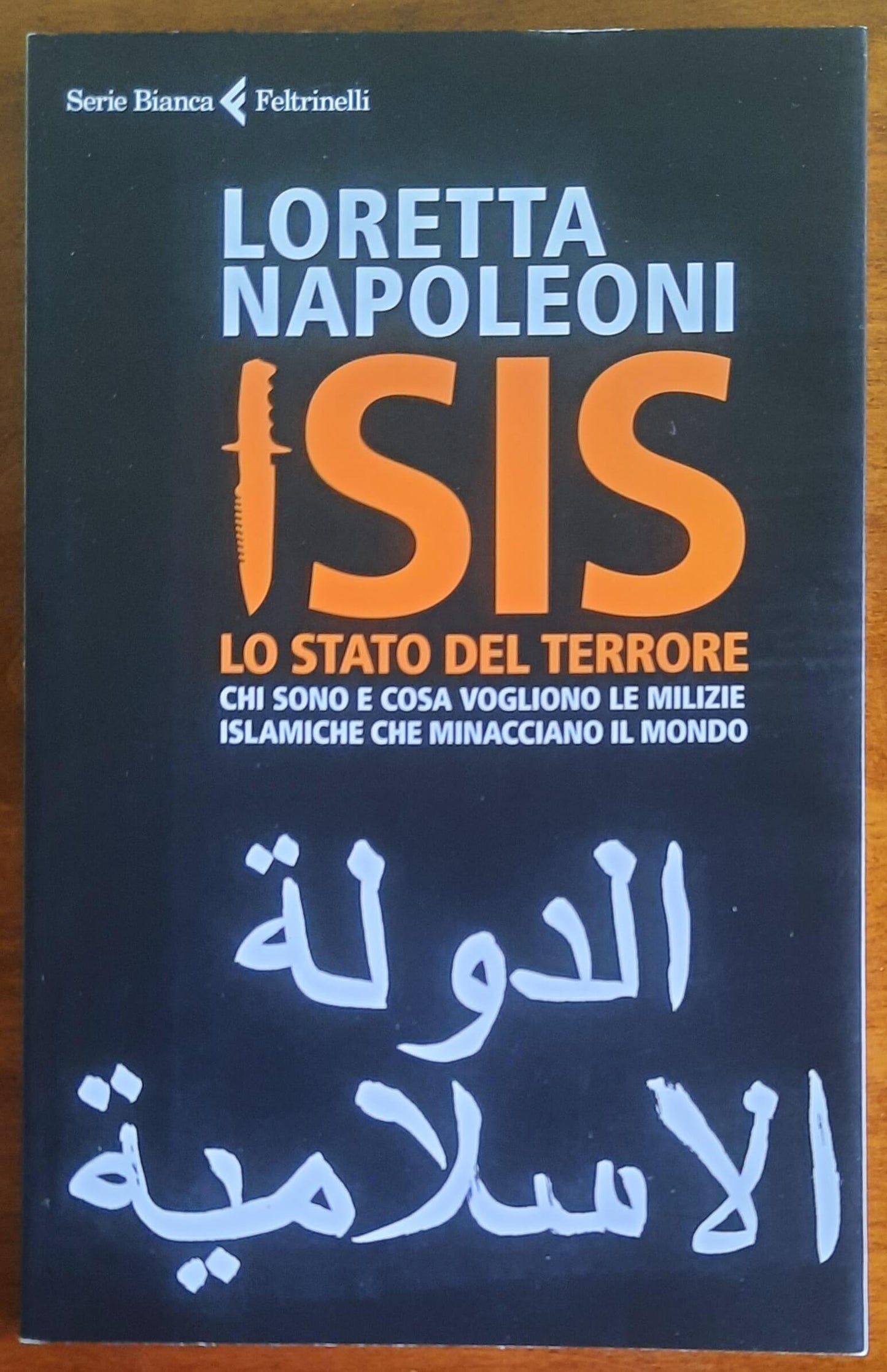 Isis. Lo stato del terrore. Chi sono e cosa vogliono le milizie islamiche che minacciano il mondo