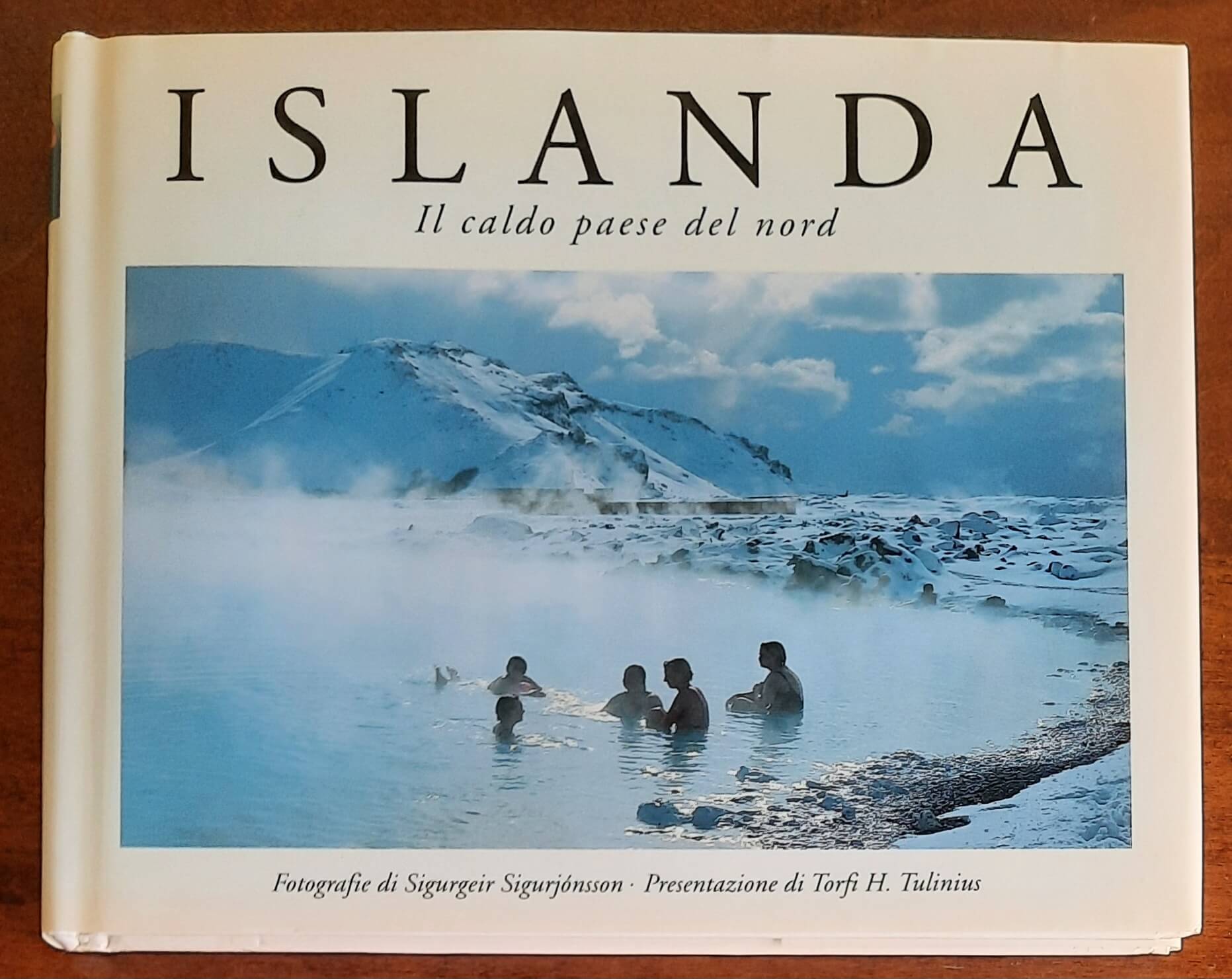 Islanda. Il caldo paese del nord - Forlagid - Reykjavik - 1998