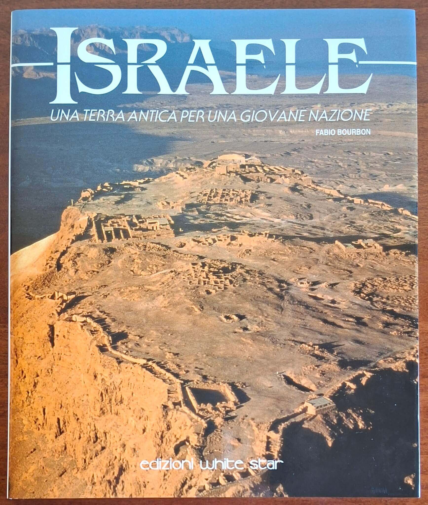 Israele. Una terra antica per una giovane nazione - White Star (Grandangolo)