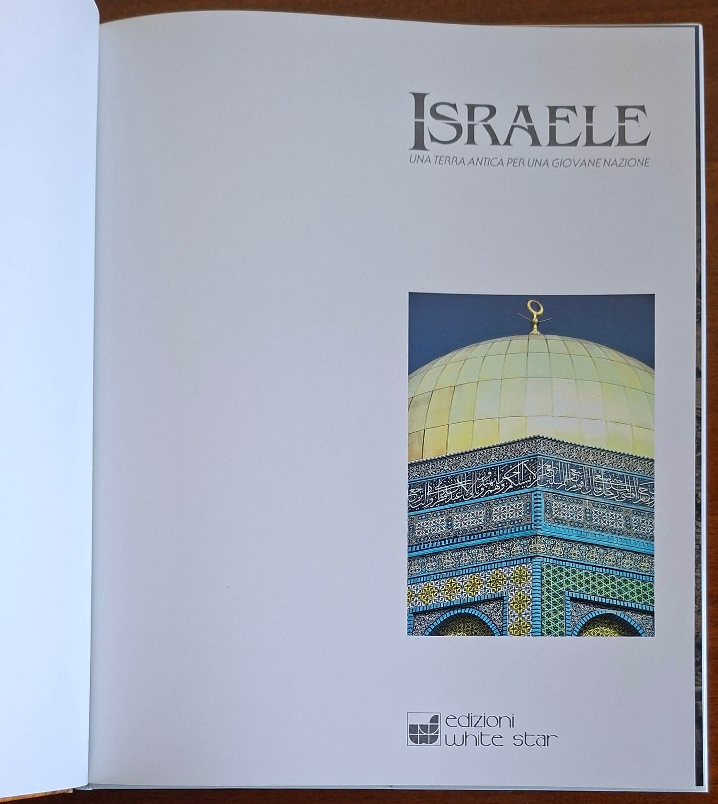 Israele. Una terra antica per una giovane nazione - White Star (Grandangolo)
