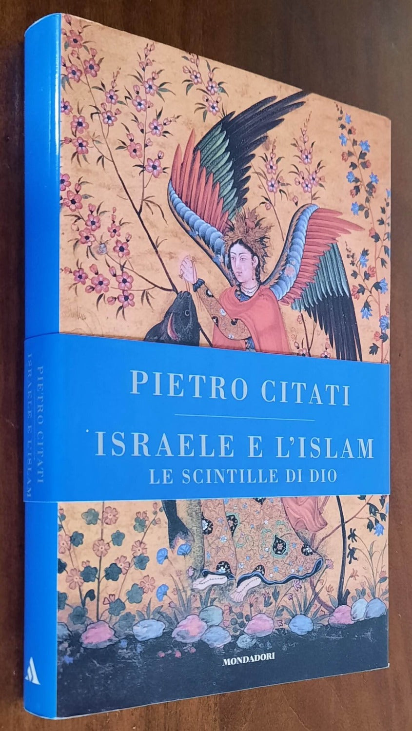 Israele e l’Islam. Le scintille di Dio - Mondadori