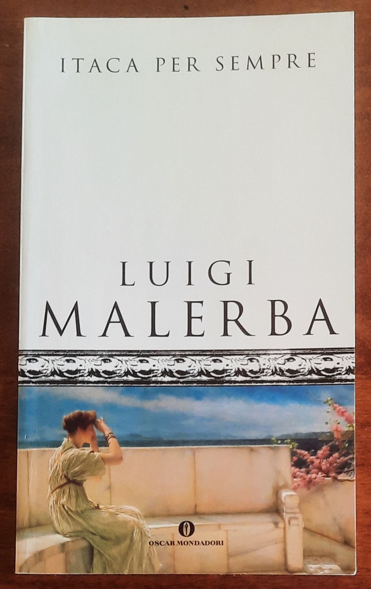 Itaca per sempre - di Luigi Malerba - Mondadori Oscar