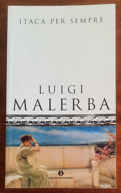 Itaca per sempre - di Luigi Malerba - Mondadori Oscar