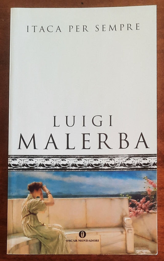 Itaca per sempre - di Luigi Malerba - Mondadori Oscar