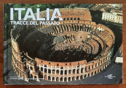 Italia. Tracce del passato. Emozioni dal cielo - Edizioni White Star
