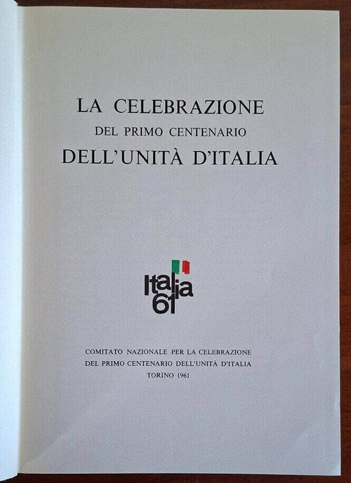 Italia 61. La celebrazione del primo centenario dell'Unità d'Italia
