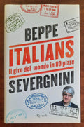 Italians. Il giro del mondo in 80 pizze