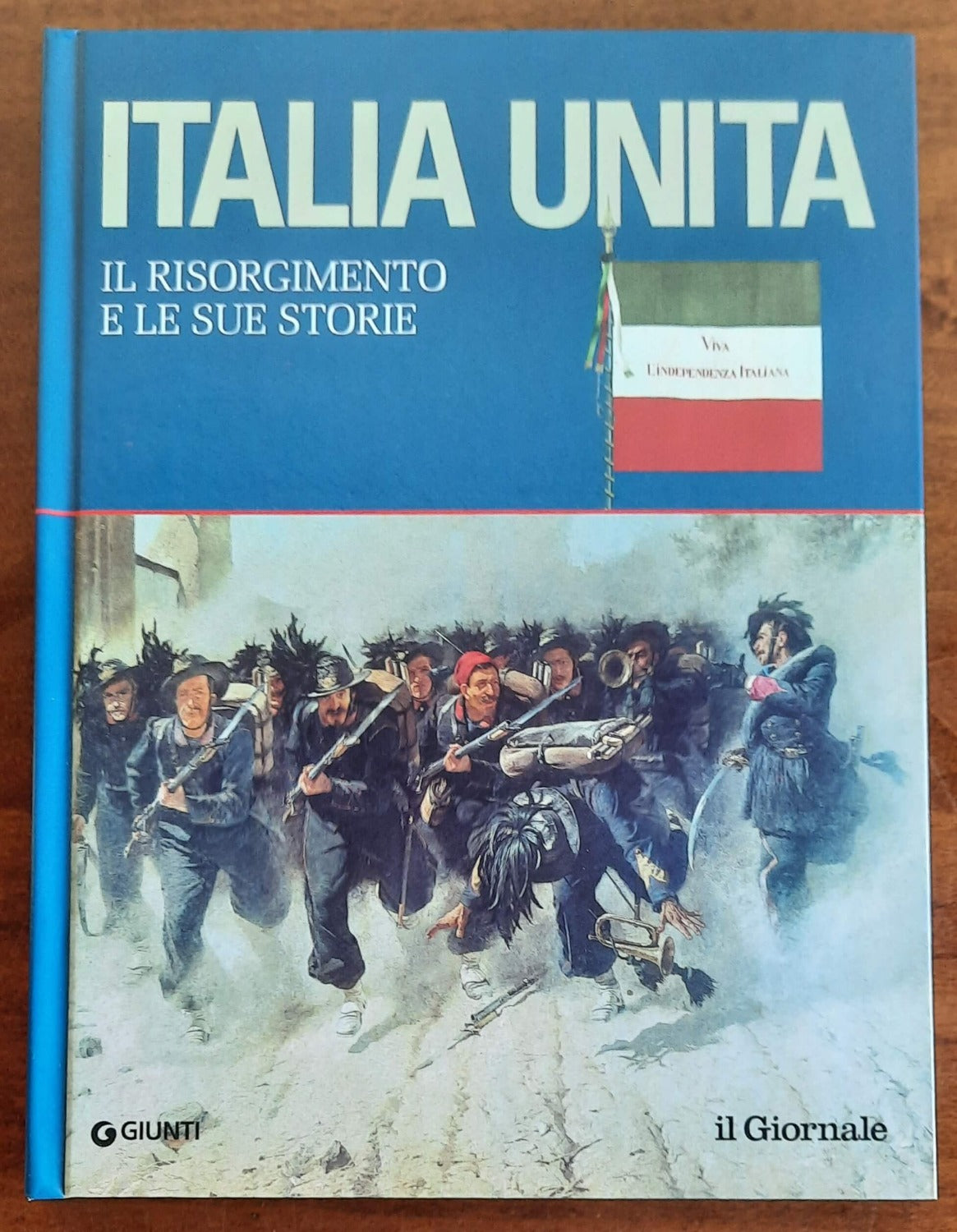 Italia unita. Il Risorgimento e le sue storie