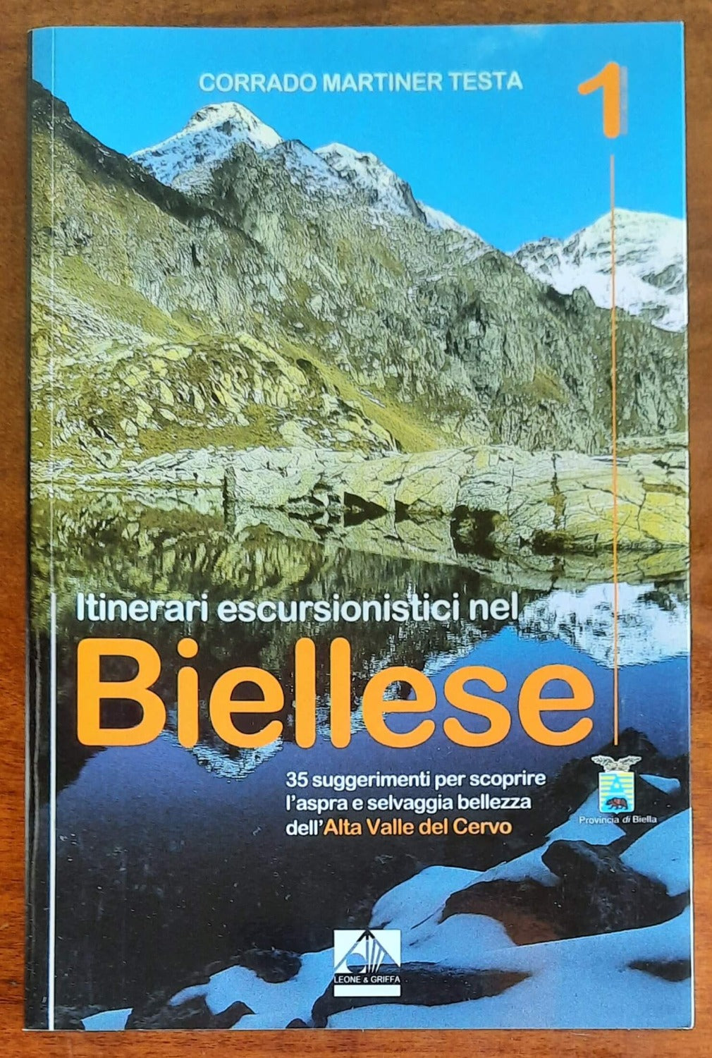 Itinerari escursionistici nel Biellese - Volume 1