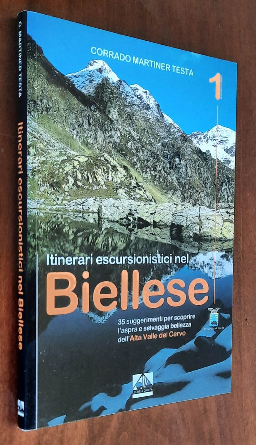 Itinerari escursionistici nel Biellese - Volume 1