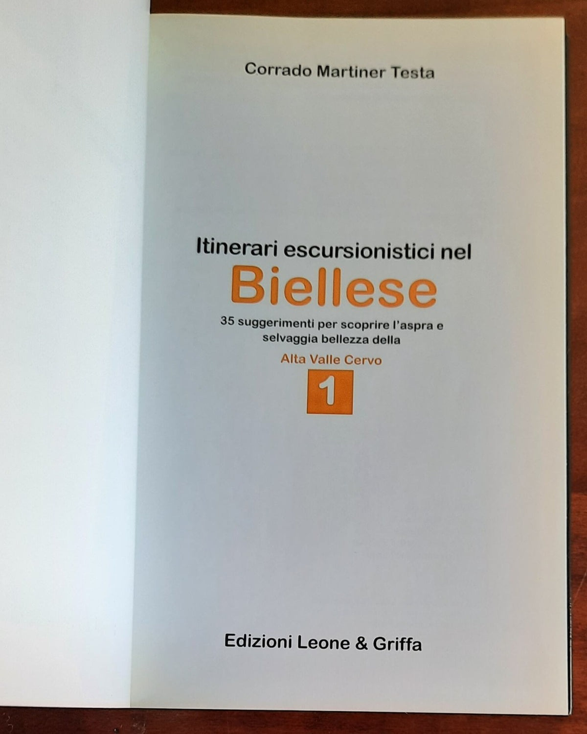 Itinerari escursionistici nel Biellese - Volume 1