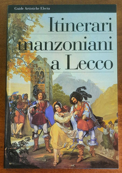 Itinerari manzoniani a Lecco - Guide Artistiche Electa