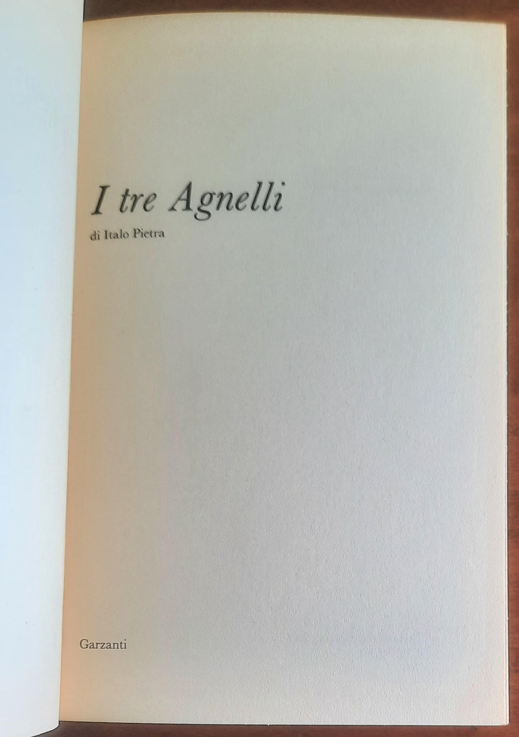 I tre Agnelli. Giovanni, Edoardo, Gianni - Garzanti
