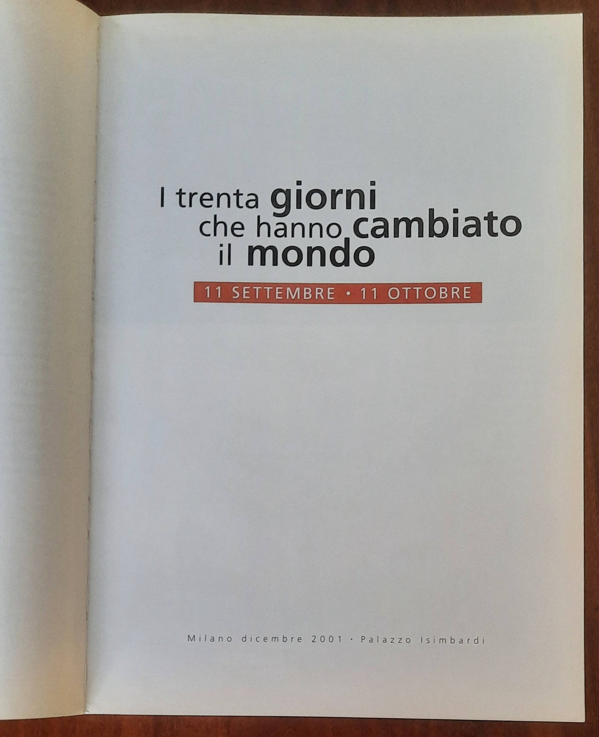 I trenta giorni che hanno cambiato il mondo. 11 settembre - 11 ottobre (2001)