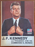 J.F. Kennedy. La tragedia che ha commosso il mondo