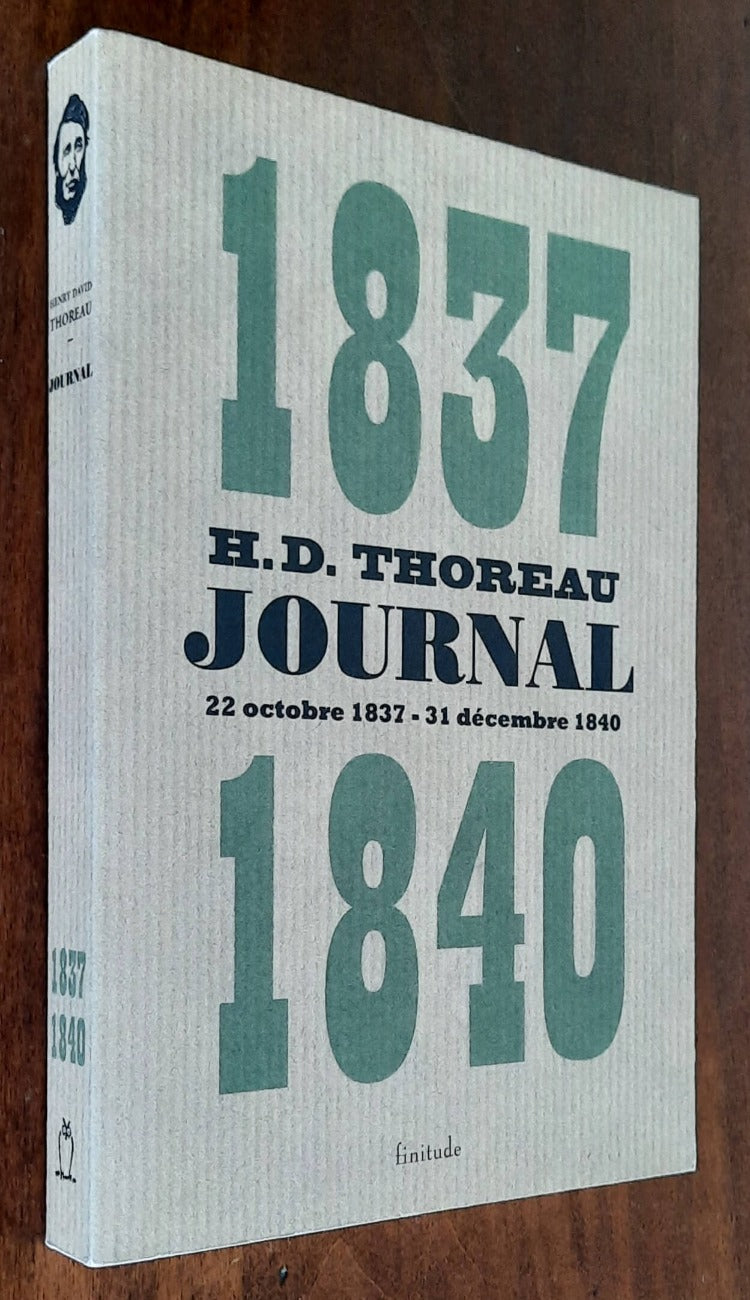 JOURNAL 1837-1840: Volume 1 (octobre 1837 - décembre 1840)