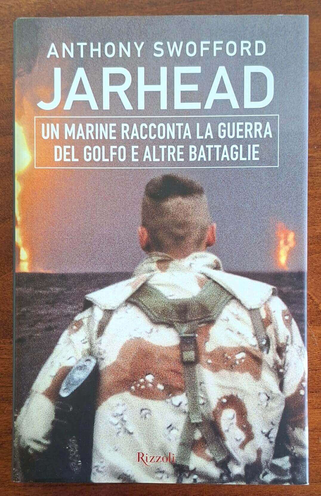 Jarhead. Un marine racconta la guerra del Golfo e altre battaglie