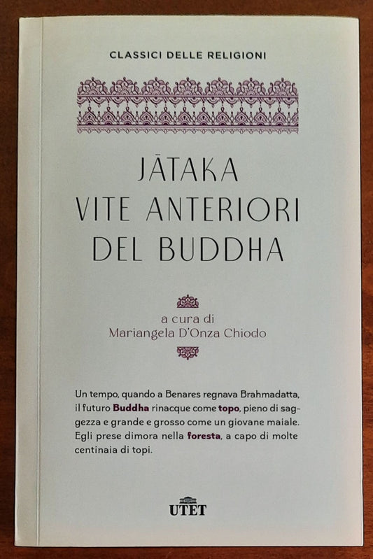 Jataka. Vite anteriori del Buddha - UTET - Classici delle religioni