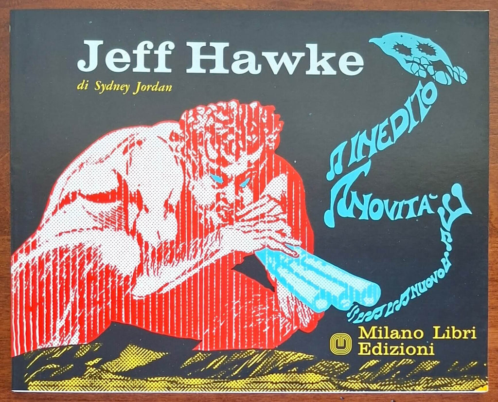 Jeff Hawke - di Sydney Jordan - Milano Libri Edizioni