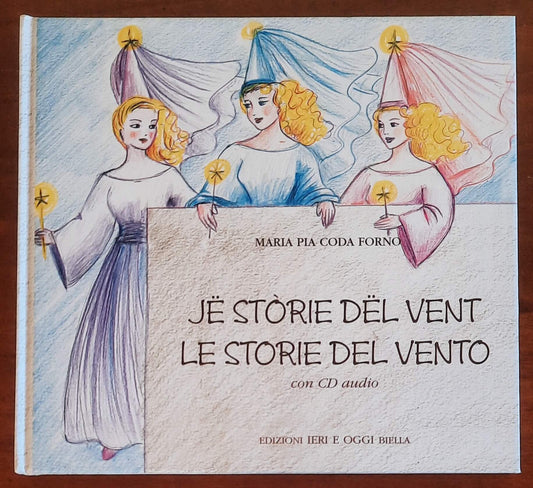 Jë stòrie dël vent. Le storie del vento - di Maria Pia Coda Forno - Ieri e Oggi