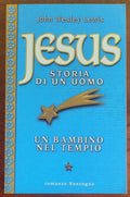 Jesus storia di un uomo. Vol. 1: Un bambino nel tempio