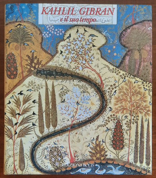 Kahlil Gibran e il suo tempo - Alberto Fumagalli