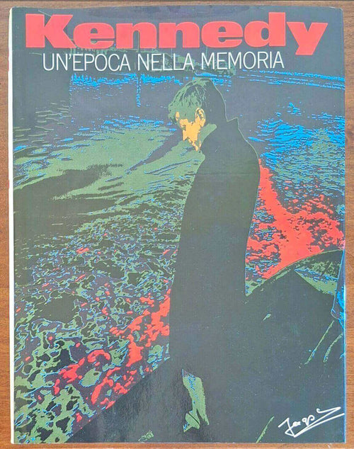 Kennedy. Un'epoca nella memoria - Jacques Lowe - Ediz. Acanthus