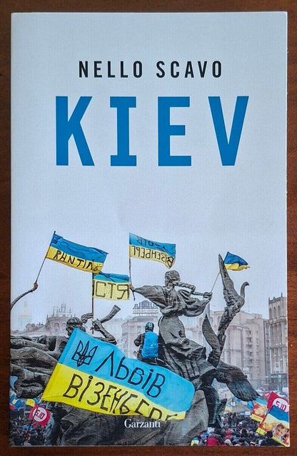 Kiev - Nello Scavo - Garzanti (Elefanti bestseller)