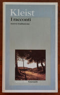 Kleist: I racconti - Garzanti - I grandi libri