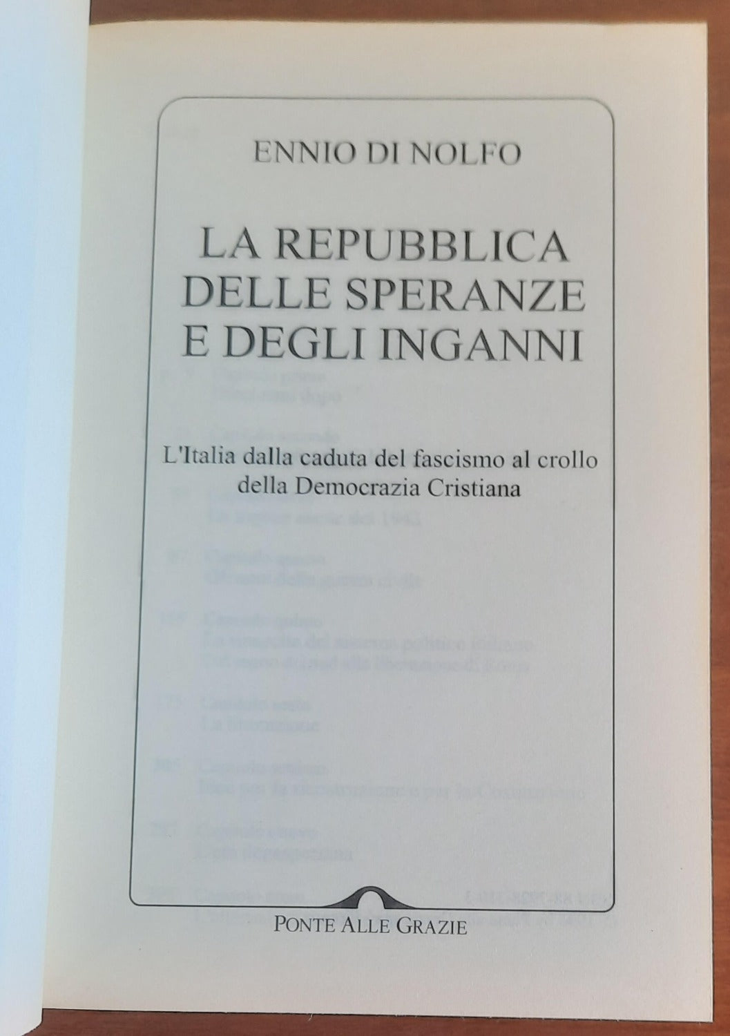 La Repubblica delle speranze e degli inganni. L’Italia dalla caduta del fascismo al crollo della Democrazia Cristiana - Libreria Biellese