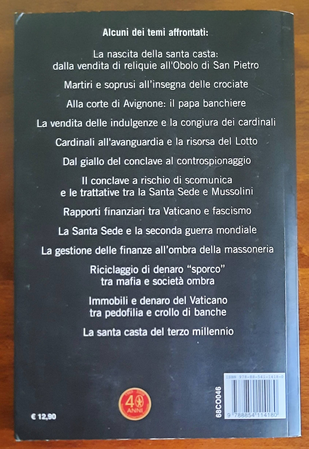La santa casta della Chiesa. Duemila anni di intrighi, delitti, lussuria, inganni e mercimonio tra papi, vescovi, sacerdoti e cardinali