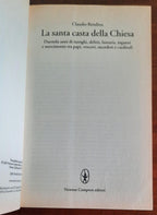 La santa casta della Chiesa. Duemila anni di intrighi, delitti, lussuria, inganni e mercimonio tra papi, vescovi, sacerdoti e cardinali