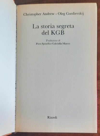 La storia segreta del KGB. Le operazioni internazionali del servizio di spionaggio più famoso e temuto del mondo