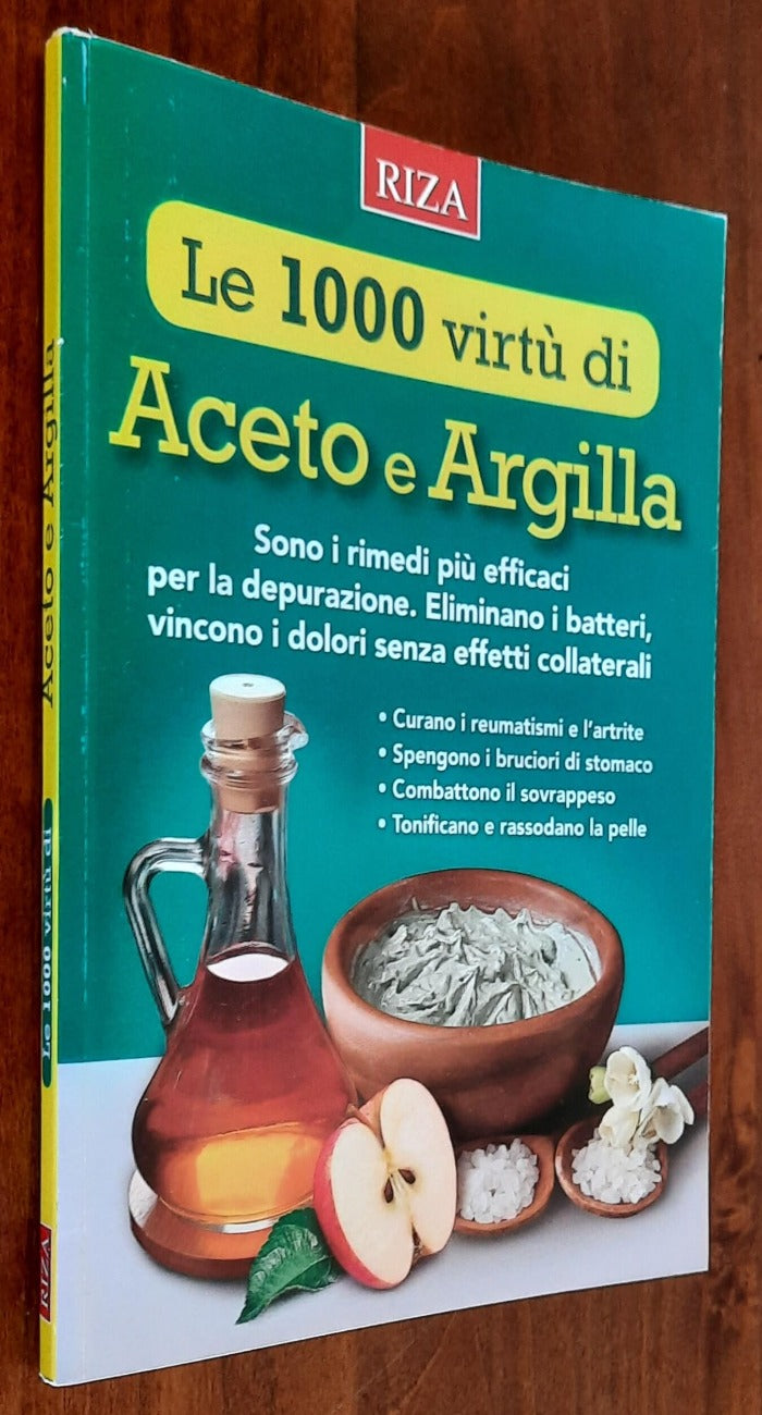 Le 1000 virtù di Aceto e Argilla. Sono i rimedi più efficaci per la depurazione. - Libreria Biellese