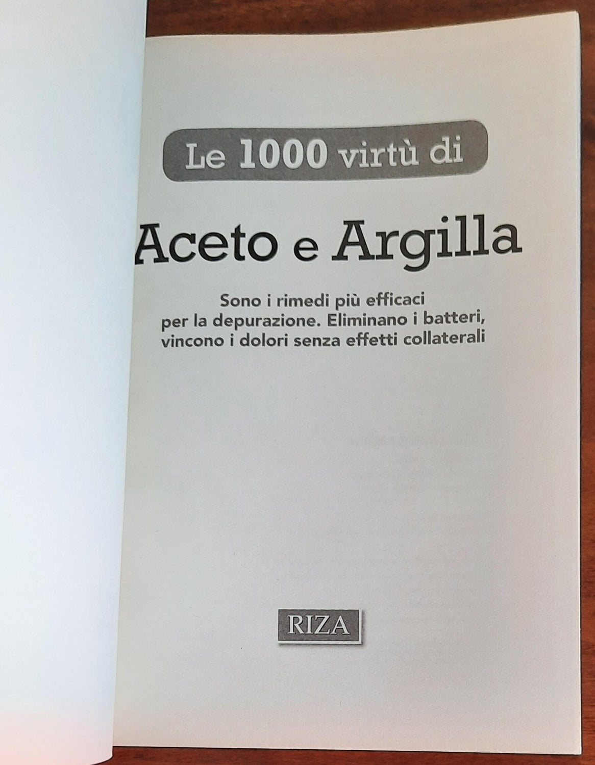 Le 1000 virtù di Aceto e Argilla. Sono i rimedi più efficaci per la depurazione. - Libreria Biellese
