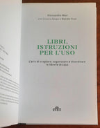 Libri, istruzioni per l’uso. L’arte di scegliere, organizzare e disordinare le librerie di casa - UTET