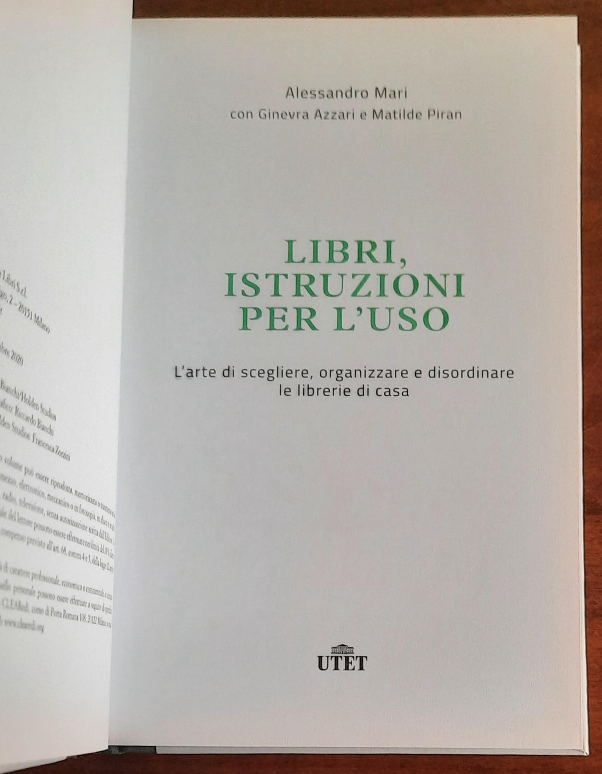 Libri, istruzioni per l’uso. L’arte di scegliere, organizzare e disordinare le librerie di casa - UTET