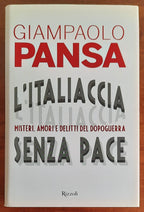 L’ Italiaccia senza pace. Misteri, amori e delitti del dopoguerra - Libreria Biellese