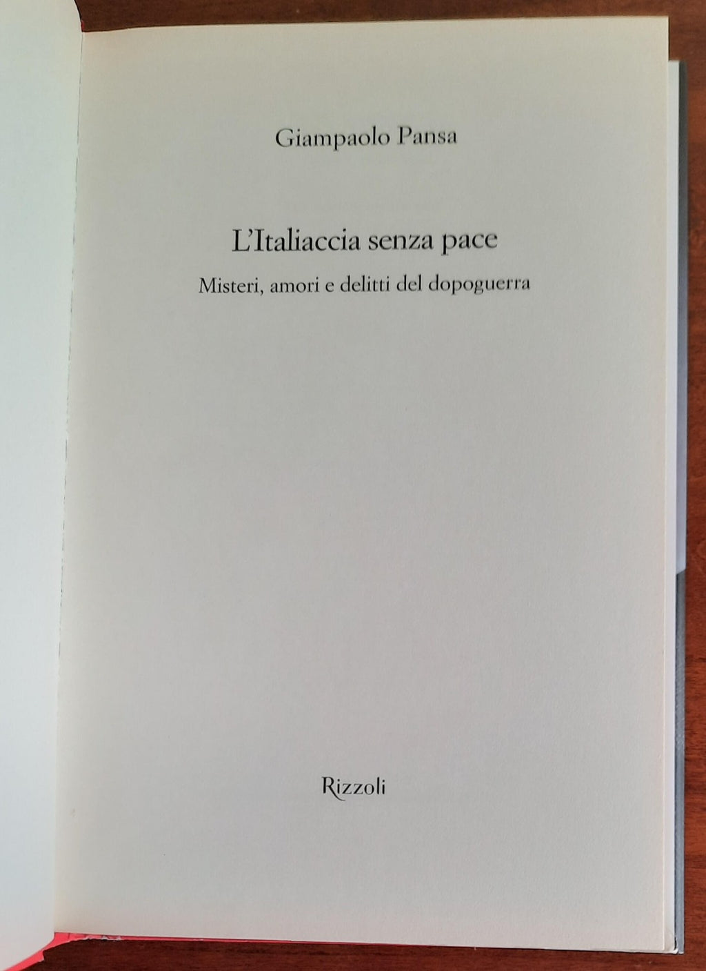 L’ Italiaccia senza pace. Misteri, amori e delitti del dopoguerra - Libreria Biellese